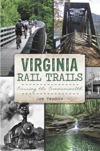 The cover to Joe Tennis' new book, "Virginia Rail Trails."