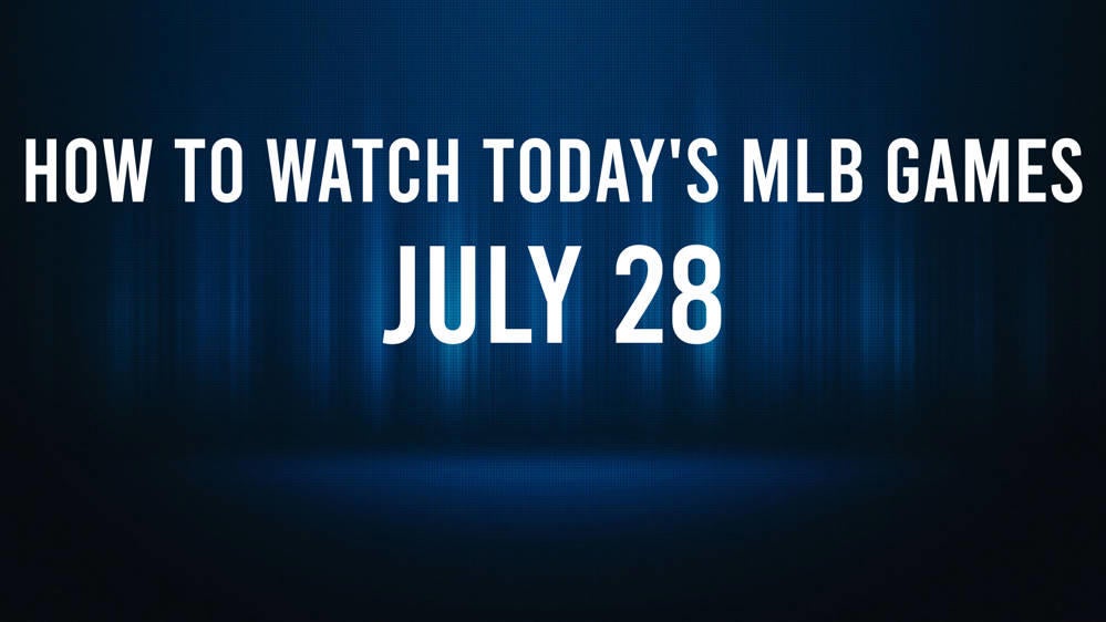 How to watch MLB baseball on Sunday, July 28: TV channel, live streaming, start times