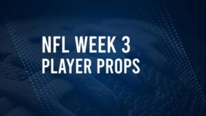 Discover the Best Week 3 NFL Player Prop Bets & Odds