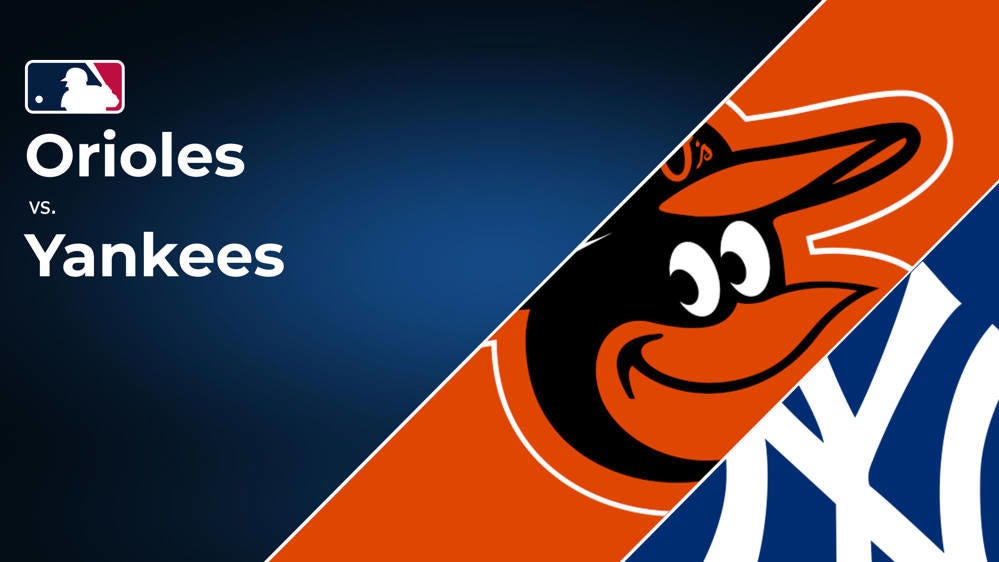 How to Watch the Orioles vs. Yankees Game: Streaming & TV Channel Info for Sept. 24