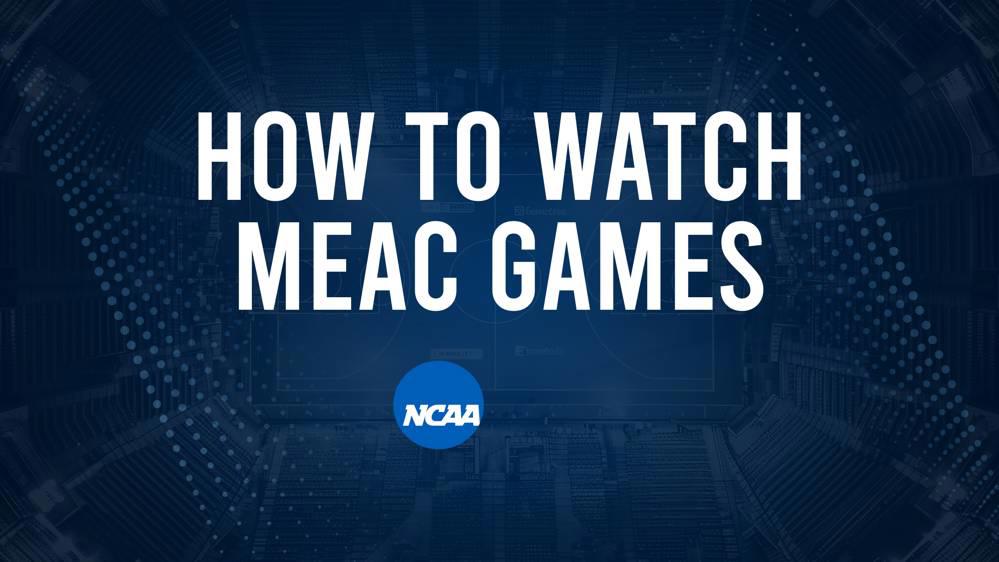 How to Watch MEAC College Basketball Games - Tuesday, November 26