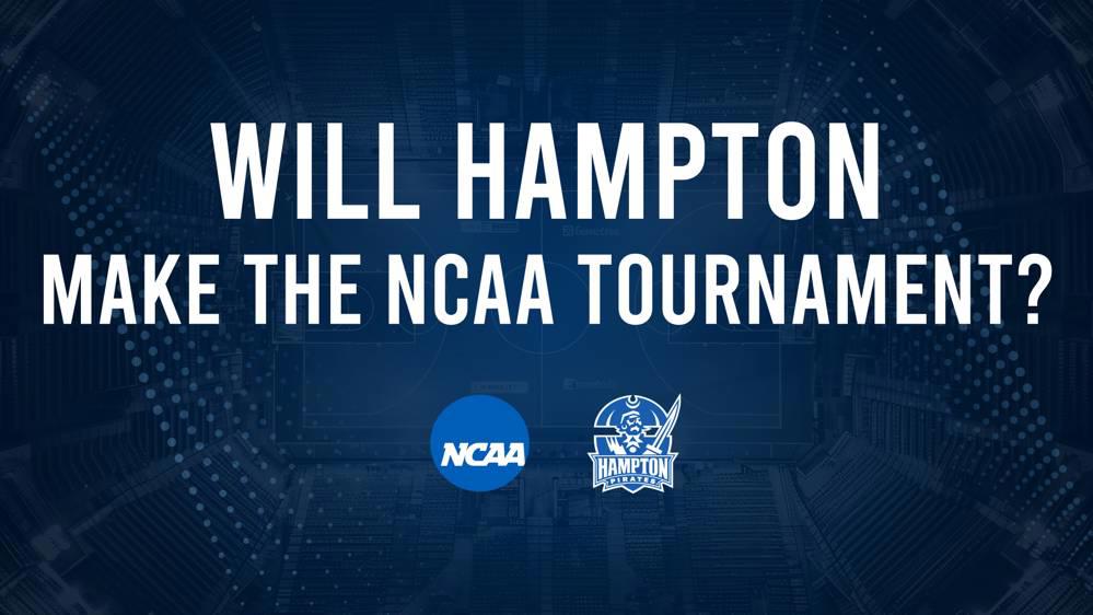 Hampton's 2025 NCAA Tournament Outlook