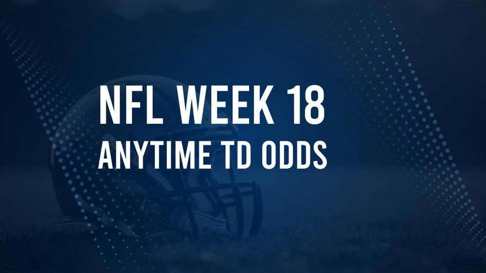 Week 18 Anytime Touchdown Scorers: Best Bets and Odds